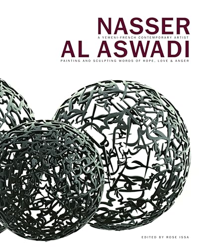 Nasser al Aswadi : A Yemeni-French Contemporary Artist Painting and Sculpting Words of Hope, Love and Anger
