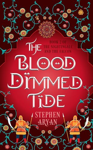 The Blood Dimmed Tide : Book II of The Nightingale and the Falcon