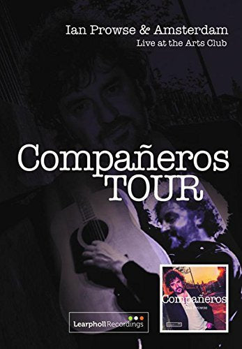 DVD cover for Ian Prowse & Amsterdam’s “Companeros Tour” live performance.