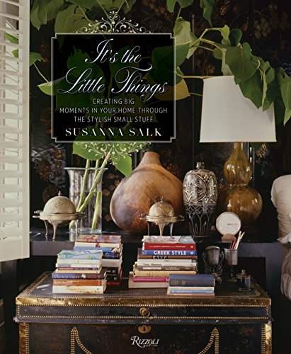 It's the Little Things: Creating Big Moments in Your Home Through the Stylish Small Stuff