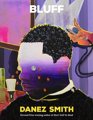 Bluff : A powerful new collection reckoning with America, protest and poetry itself