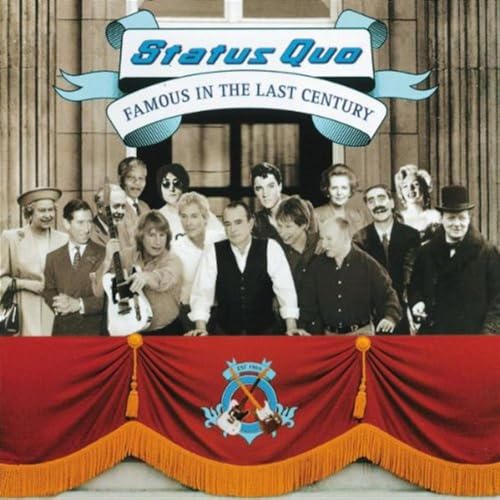Album cover for Status Quo’s “Famous In The Last Century” featuring band and historical figures.