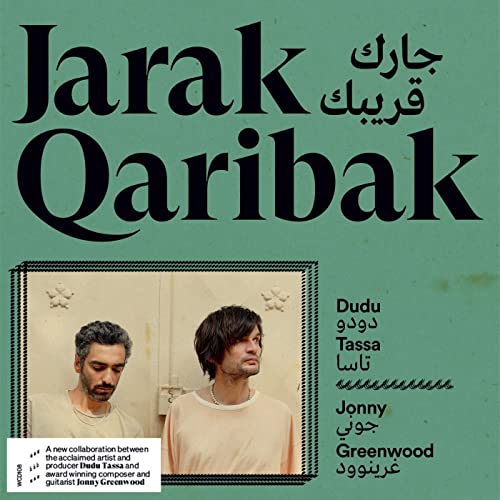 CD cover for "Jarak Qaribak" by Dudu Tassa and Jonny Greenwood, with portraits.