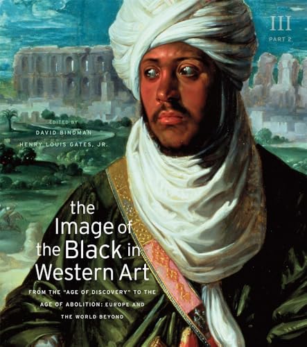 The Image of the Black in Western Art: v. 3: From the "Age of Discovery" to the Age of Abolition