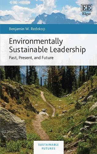 Environmentally Sustainable Leadership : Past, Present, and Future