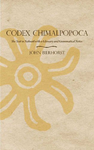 Codex Chimalpopoca : The Text in Nahuatl with a Glossary and Grammatical Notes