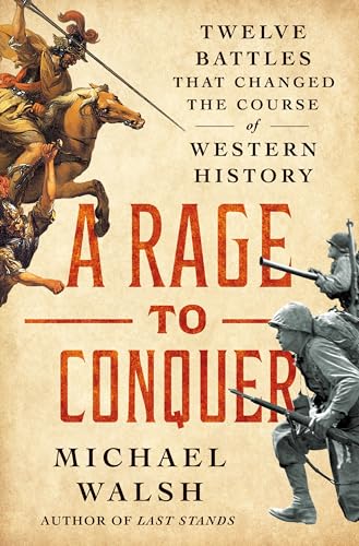 A Rage to Live, A Time to Die : How Last Stands Changed History