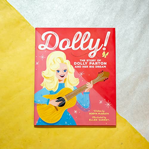 Dolly! : The Story of Dolly Parton and Her Big Dream