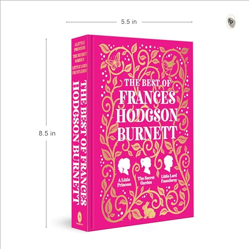 The Best of Frances Hodgson Burnett (A Little Princess; The Secret Garden; Little Lord Fauntleroy) : Boxset of 3 books