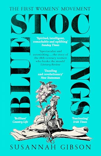 Bluestockings : The First Women's Movement