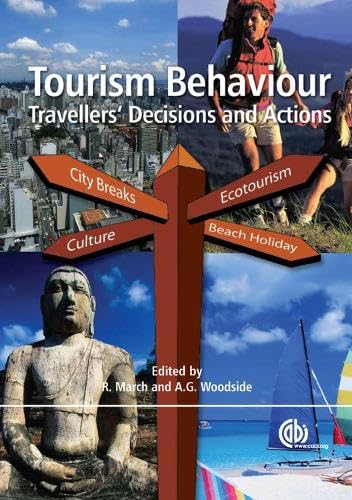 Tourism Behaviour : Travellers' Decisions and Actions