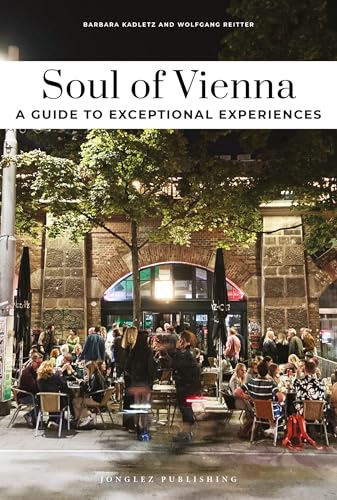 Soul of Vienna Guide : Unforgettable experiences that capture the soul of Vienna