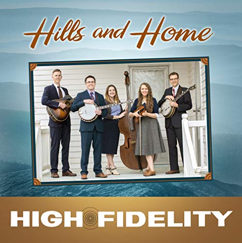 CD cover for High Fidelity’s “Hills and Home” featuring a bluegrass band.