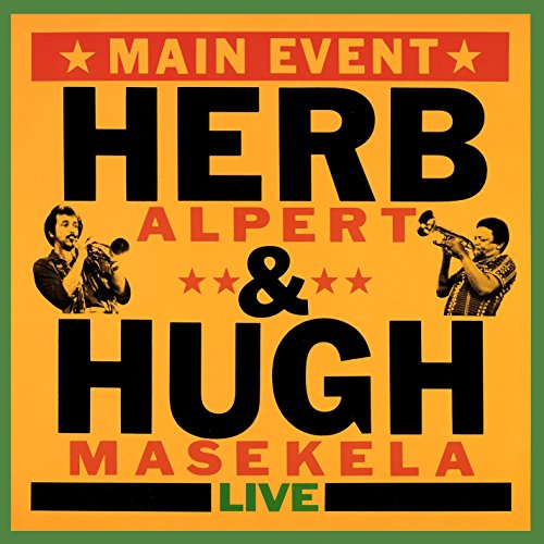 Album cover for Herb Alpert & Hugh Masekelaās āMain Event (Live)ā featuring musicians.