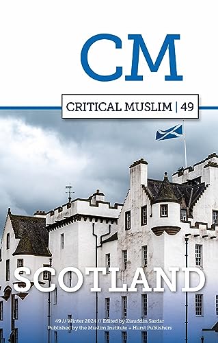 Critical Muslim 49 : Scotland