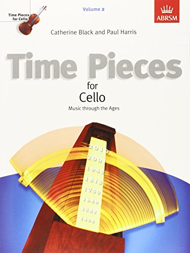 Time Pieces for Cello, Volume 2 : Music through the Ages