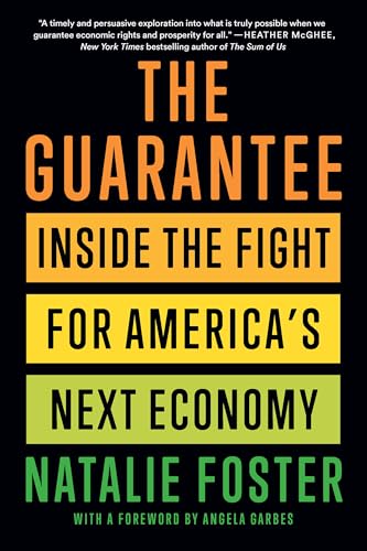 The Guarantee : Dispatches from the Front Lines of America's Next Economy