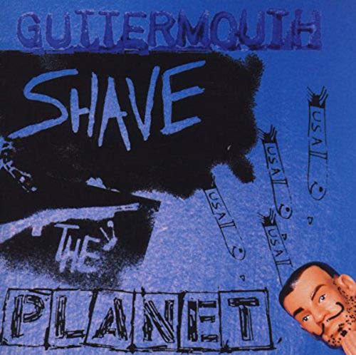 CD cover for Guttermouth’s “Shave The Planet” with blue, black, and white graphics.
