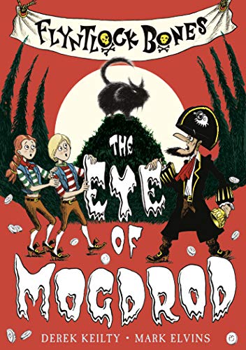 The Eye of Mogdrod (Flyntlock Bones #2)