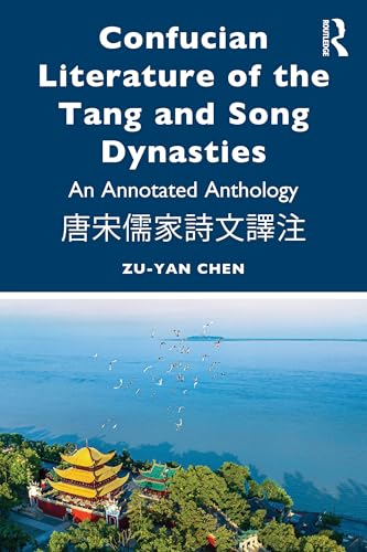 Confucian Literature of the Tang and Song Dynasties : An Annotated Anthology ????????