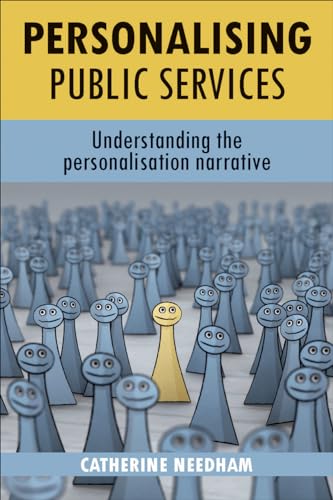 Personalising public services : Understanding the personalisation narrative
