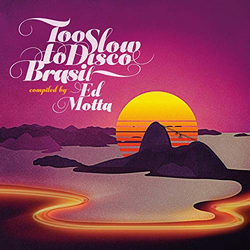 CD cover: “Too Slow To Disco Brasil” with sunset and mountains.