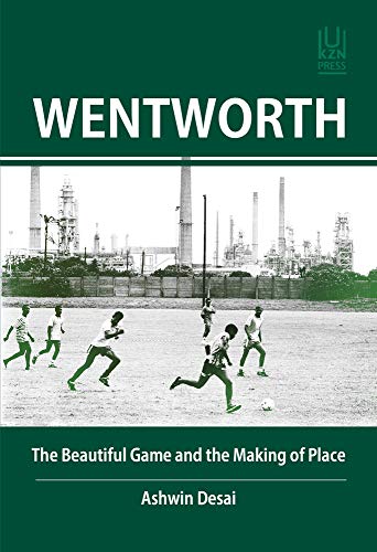 Wentworth : The Beautiful Game and the Making of Place