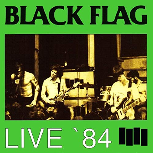 Black Flag Live '84 CD cover with a grainy band performance photo.