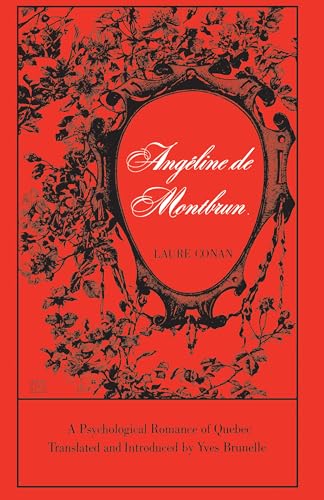 Angeline De Montbrun : A Psychological Romance of Quebec