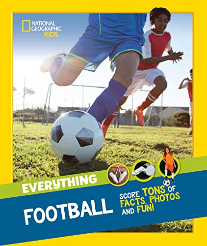 Everything: Football : Score Tons of Facts, Photos and Fun!