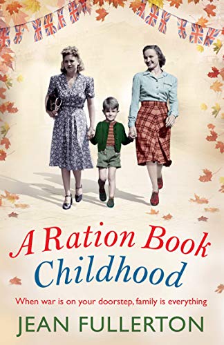 A Ration Book Childhood: 3 (Ration Book series, 3)