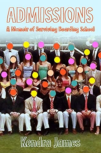 Admissions : A Memoir of Surviving Boarding School