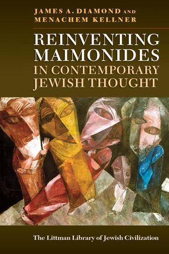 Reinventing Maimonides in Contemporary Jewish Thought (The Littman Library of Jewish) (The Littman Library of Jewish Civilization)