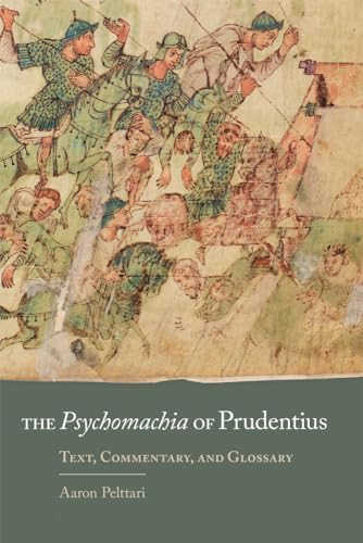 The Psychomachia of Prudentius : Text, Commentary, and Glossary