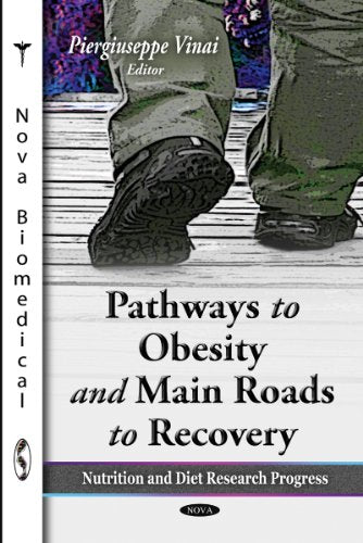 Pathways to Obesity & Main Roads to Recovery