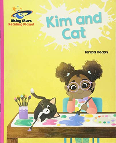 Reading Planet - Kim and Cat - Pink A: Galaxy (Rising Stars Reading Planet)