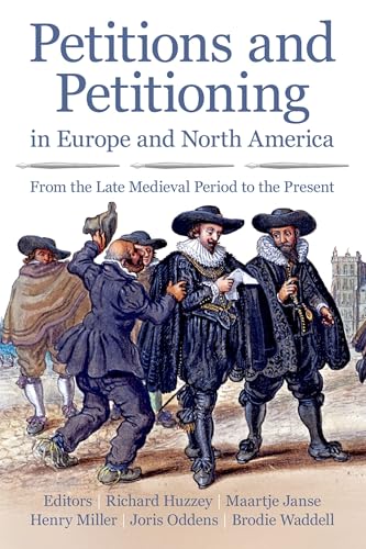 Petitions and Petitioning in Europe and North America from the Late Medieval Period to the Present : 262