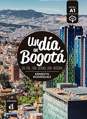 Un dia en... : Un dia en Bogota (A1) - libro + MP3 descargable