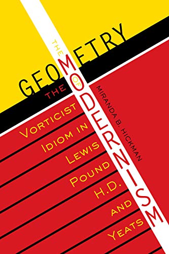 The Geometry of Modernism: The Vorticist Idiom in Lewis