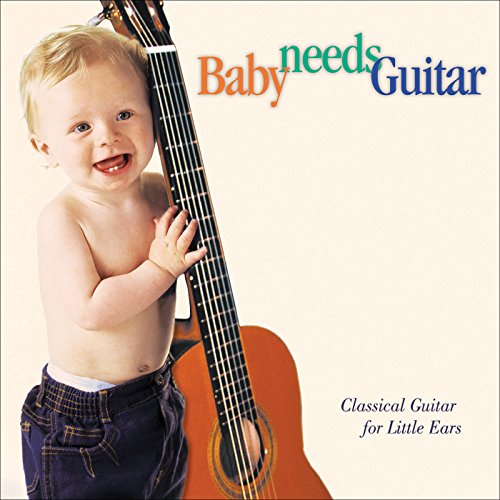 Baby holding a classical guitar, album cover for "Baby Needs Guitar".