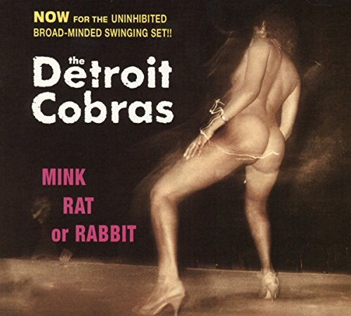 CD cover for Detroit Cobras’ “Mink, Rat or Rabbit” with a nude figure.