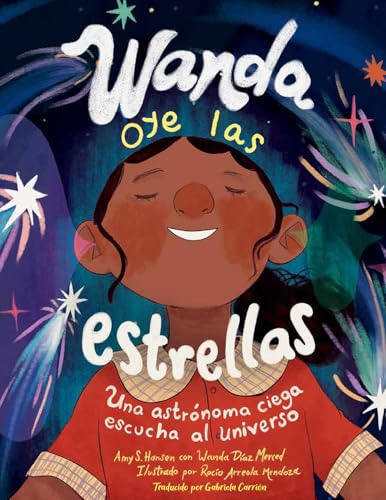 Wanda oye las estrellas : Una astronoma ciega escucha al universo
