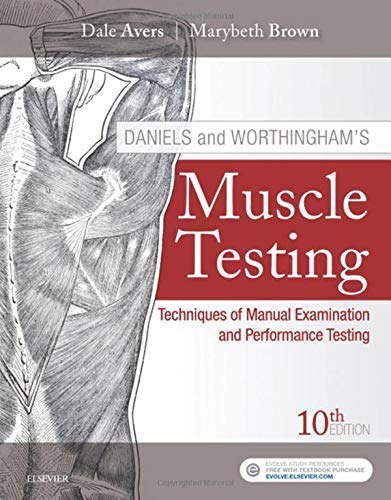 Daniels and Worthingham's Muscle Testing: Techniques of Manual Examination and Performance Testing, 10e