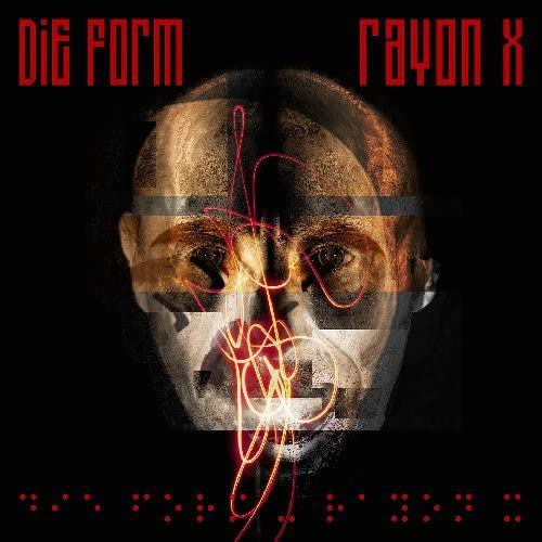 CD cover for Die Form’s “Rayon X” featuring a distorted face image.