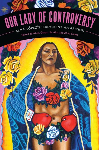 Our Lady of Controversy: Alma Lopezs "Irreverent Apparition"