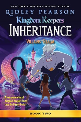 Kingdom Keepers: Inheritance: Villains' Realm : Kingdom Keepers Inheritance Book 2