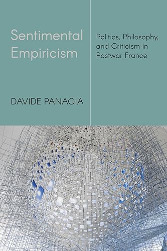 Sentimental Empiricism : Politics, Philosophy, and Criticism in Postwar France