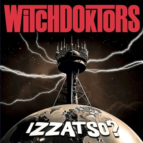 Witchdoktors album cover: globe, radio tower, lightning, and bold red text.