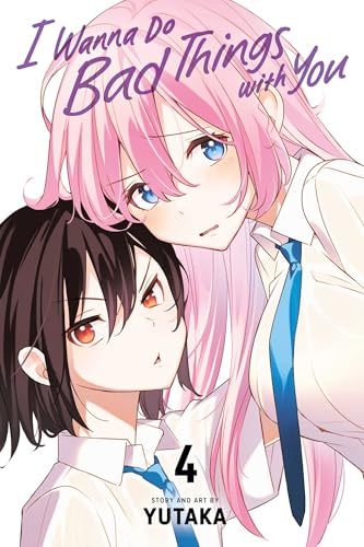 I Wanna Do Bad Things with You, Vol. 4 : Volume 4