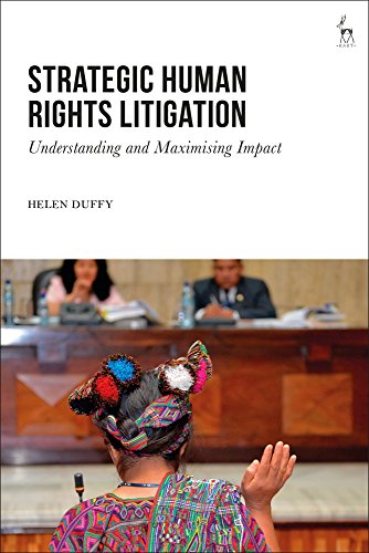 Strategic Human Rights Litigation: Understanding and Maximising Impact
